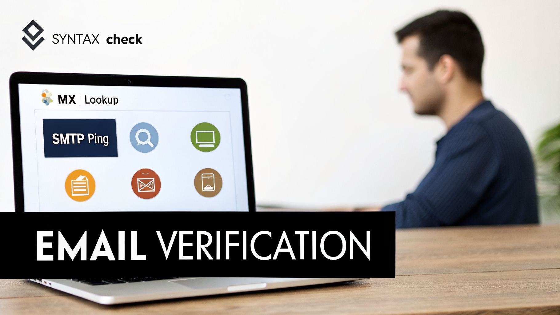 A laptop screen displays an email verification tool with 'SMTP Ping' and 'EMAIL VERIFICATION' visible.